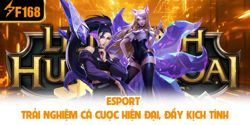 Esport – Trải Nghiệm Cá Cược Hiện Đại, Đầy Kịch Tính